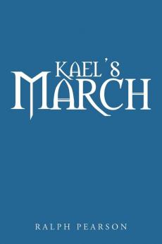 Kael's March