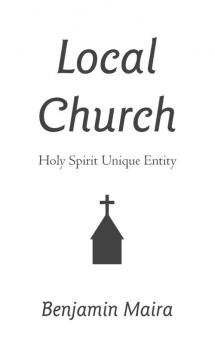 Local Church: Holy Spirit Unique Entity