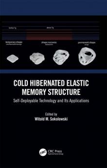 Cold Hibernated Elastic Memory Structure