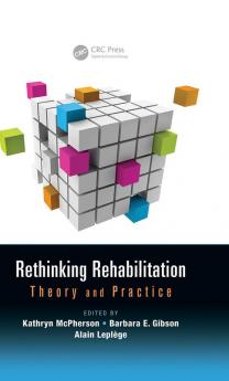 Rethinking Rehabilitation