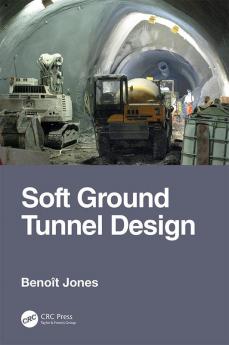 Soft Ground Tunnel Design