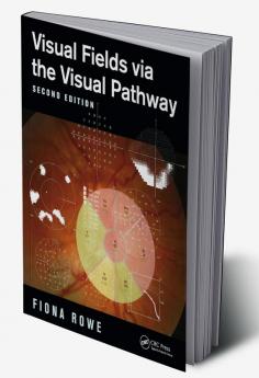 Visual Fields via the Visual Pathway