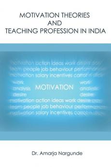 Motivation Theories and Teaching Profession in India