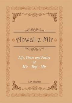Life Times and Poetry of Mir