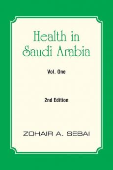 Health in Saudi Arabia Vol. One