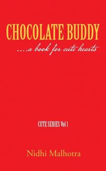 Chocolate Buddy: ....a Book for Cute Hearts