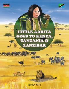Little Aariya Goes to Kenya Tanzania and Zanzibar
