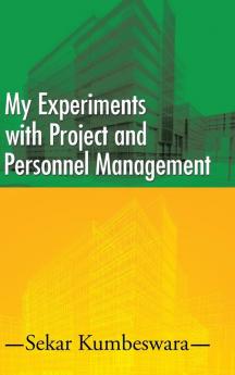 My Experiments with Project and Personnel Management