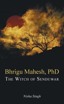 Bhrigu Mahesh PhD