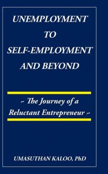 Unemployment to Self-Employment and Beyond