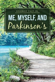 Me Myself and Parkinson's