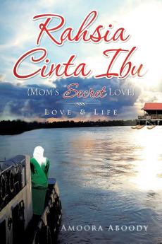 Rahsia Cinta Ibu (Mom's Secret Love)