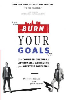 Burn Your Goals
