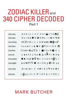 Zodiac Killer and 340 Cipher Decoded: Part 1