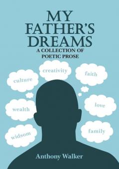 My Father's Dreams: A Collection of Poetic Prose