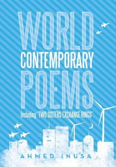 World Contemporary Poems Including Two Sisters Exchange Rings