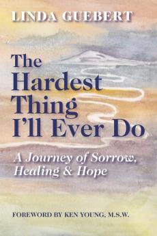 The Hardest Thing I'll Ever Do