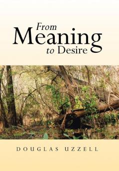 From Meaning to Desire