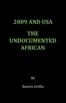 2009 and USA - The Undocumented African