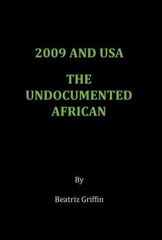 2009 and USA - The Undocumented African