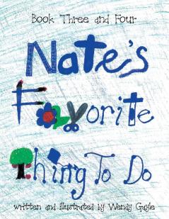 Nate's Favorite Thing To Do Book 3-4
