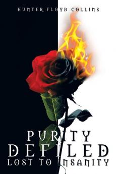 Purity Defiled Lost to Insanity