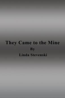 They Came to the Mine