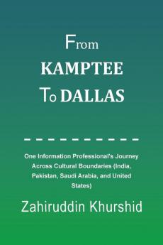 From Kamptee to Dallas