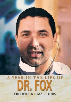 A Year in the Life of Dr. Fox