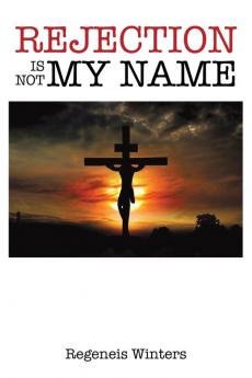 Rejection Is Not My Name