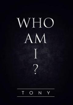 Who Am I?