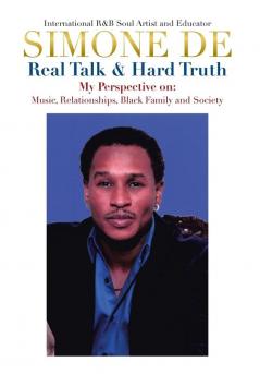 Real Talk and Hard Truth