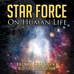 Star Force on Human Life