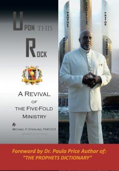 Upon This Rock Revival of the Five-Fold Ministry