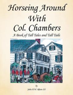Horseing Around with Col. Chambers