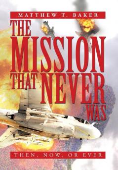 The Mission That Never Was