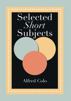 Selected Short Subjects