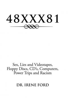 48xxx81: Sex Lies and Videotapes Floppy Discs CD's Computers Power Trips and Racism