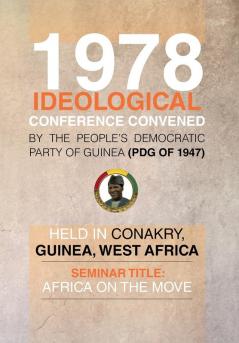 1978 Ideological Conference Convened by the People's Democratic Party of Guinea (Pdg) Held in Conakry Guinea West Africa