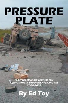 Pressure Plate: A Perspective on Counter Ied Operations in Southern Afghanistan 2008-2009