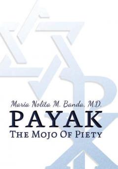 Payak: The Mojo of Piety