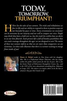 Today Tomorrow Triumphant!: The Tales of Two Winning Women