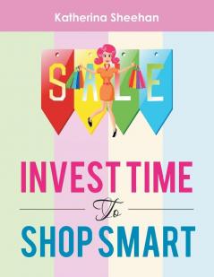 Invest Time to Shop Smart