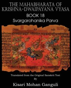 The Mahabharata of Krishna-Dwaipayana Vyasa Book 18 Svargarohanika Parva