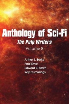 Anthology of Sci-Fi V8 Pulp Writers