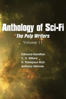 Anthology of Sci-Fi V11 the Pulp Writers