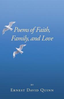 Poems of Faith Family and Love