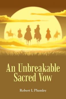 An Unbreakable Sacred Vow