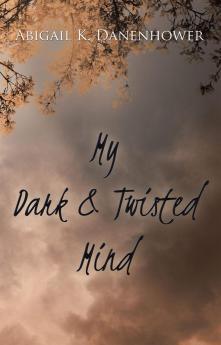 My Dark & Twisted Mind