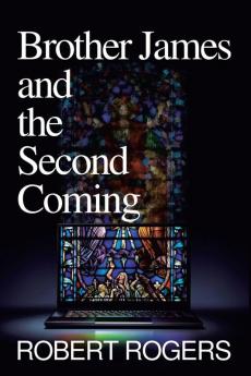 Brother James and the Second Coming